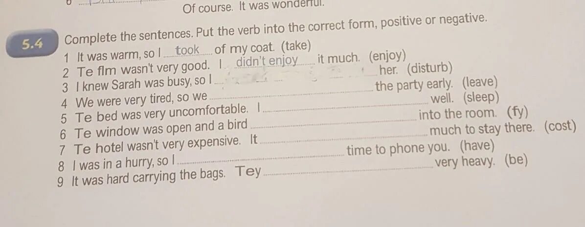 Write this sentence putting. 4 Complete the sentences. Complete the sentences 5.4. It was warm so i take off my Coat ответы. Complete the sentences put the verb into the.