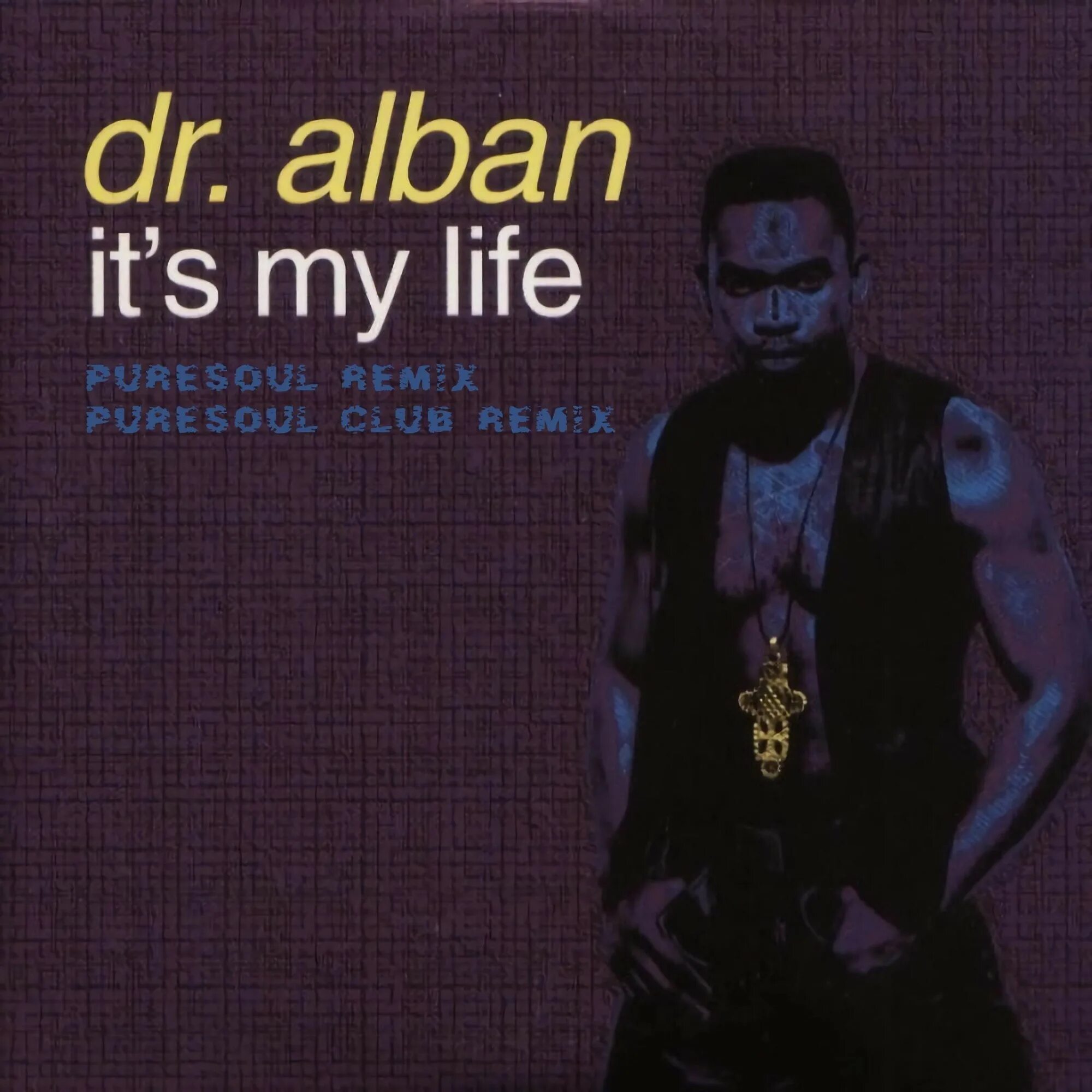 ИТС май лайф доктор албан май. Dr Alban it's my Life. It s my Life доктор албан. Dr. Alban - it's my Life обложка.