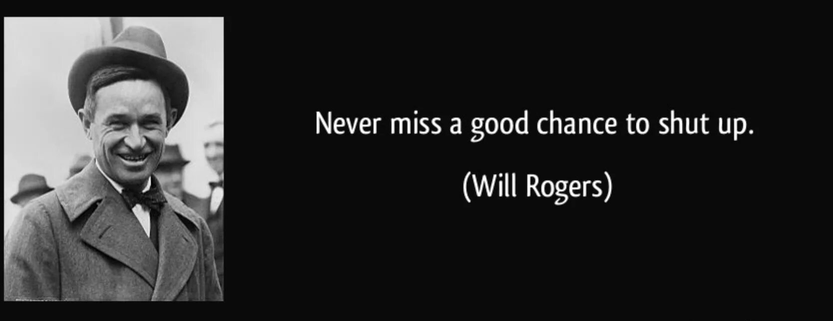 Every thing i do. Will rogers цитаты. ignore everybody. his judgement cometh and that right soon перевод. death and taxes.