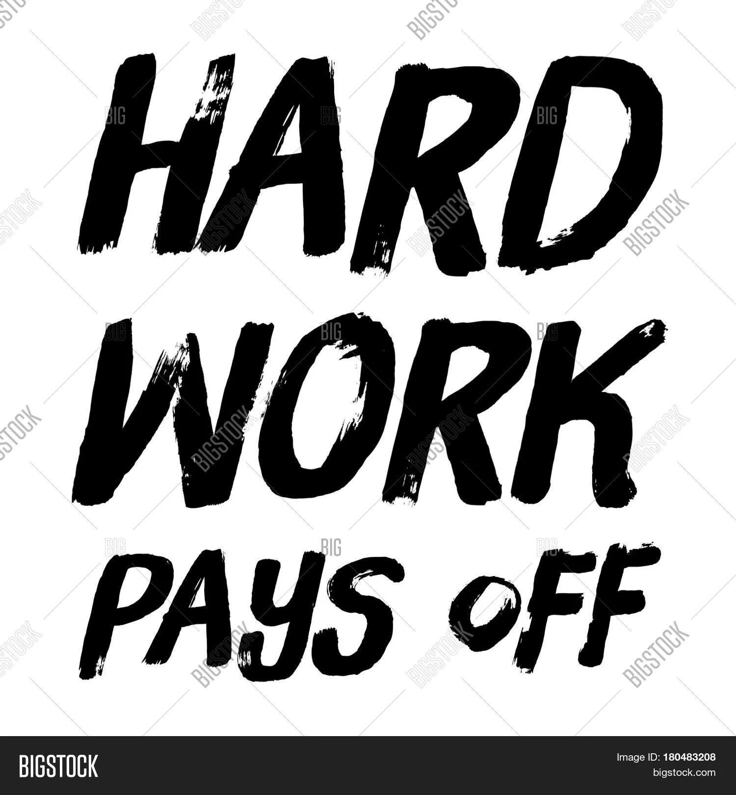 Hard work pays off. Hard work pays off надпись. Картинка hard work pays off. Hard work always pays off. Work off the payment