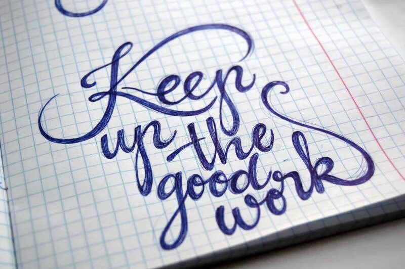 Keep up. Хорошо каллиграфия. Каллиграфия добрые. Keep up the good work. Keep up the good