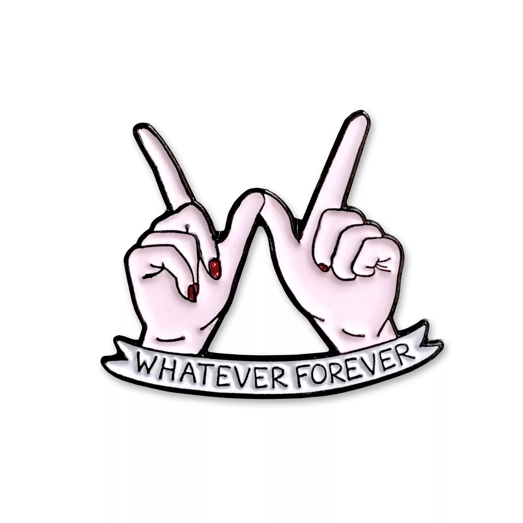 Whatever. Наклейка рука. whatever forever. whatever наклейка. жест whatever forever.