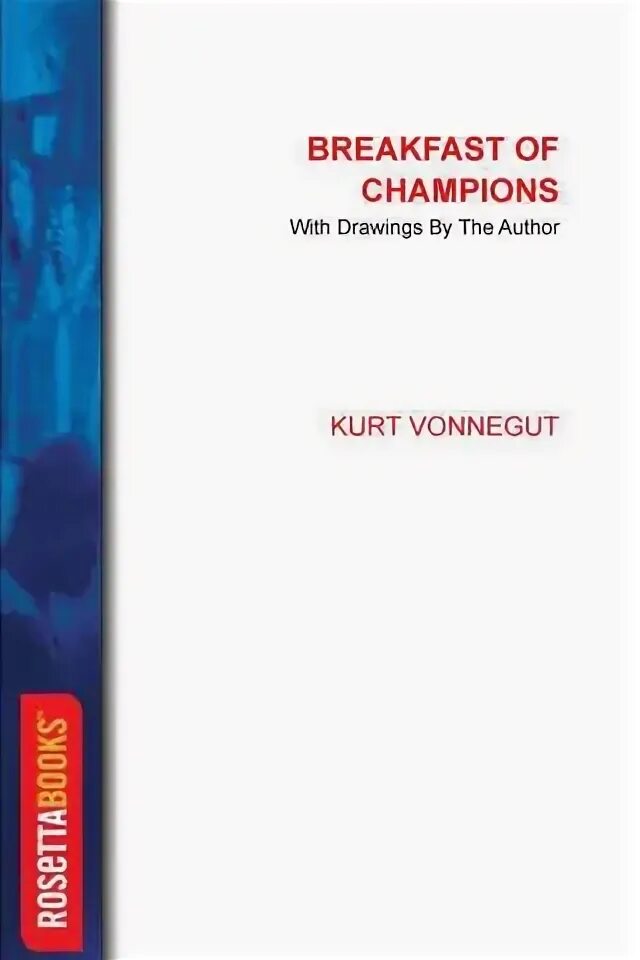 Читать чемпион 1. Kurt Vonnegut Breakfast of Champions. Завтрак для чемпионов Курт Воннегут книга. Kurt Vonnegut's Breakfast of Champions. Breakfast of Champions Vonnegut Kurt Jr..