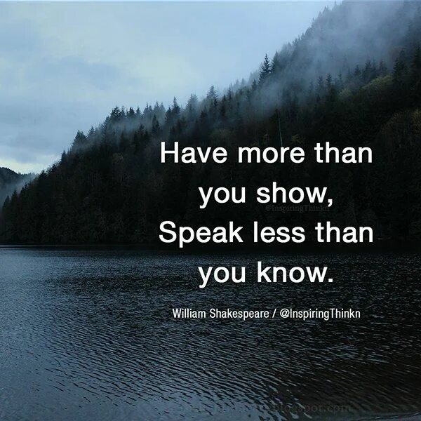 Speak less. More than less than. More than you know. Have more than you show speak less than you know перевод на русский. When you know you know meaning