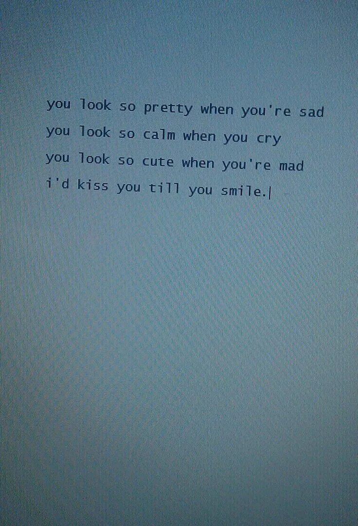 When you cry it makes me smile. When you cry it makes me smile. You make me smile. Do you still love me картинка. Sad quotes.
