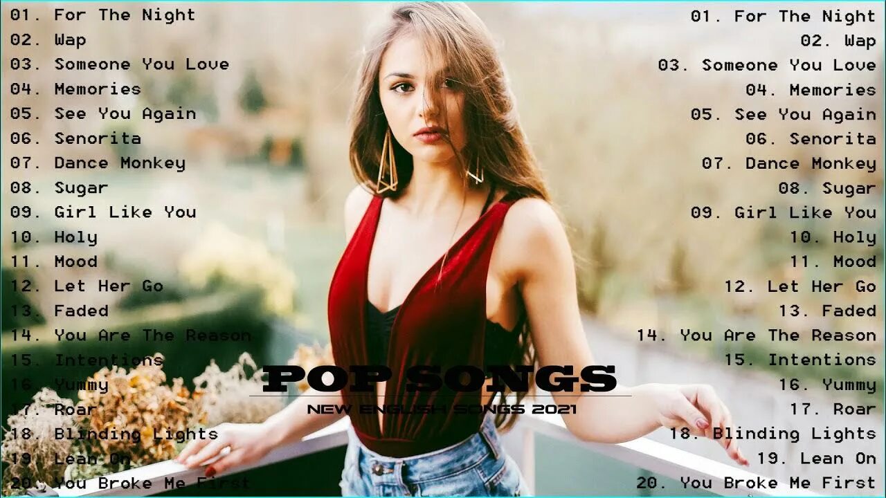 Какие популярные песни в 2024. Английская песня хит 2021. Top 20 Pop Songs 2020. Топ быстрых песен. Иностранные хиты 2021.