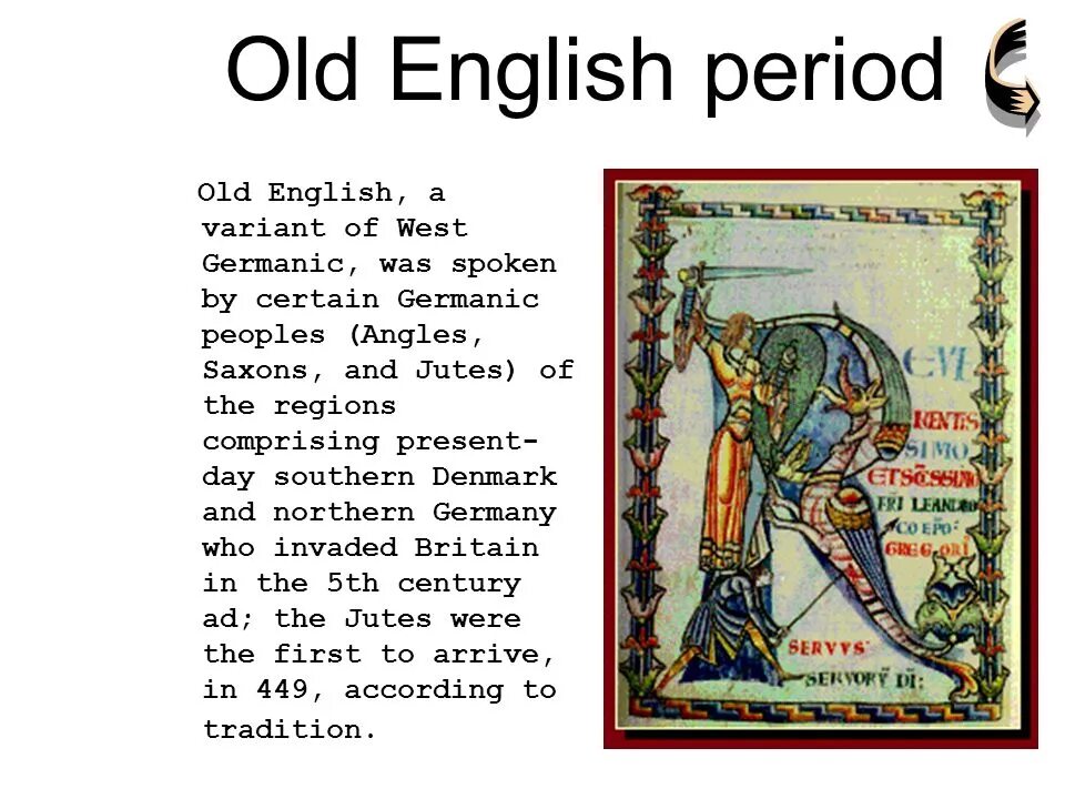 Best old english. Old English period. Old English period in the History of the English language презентация. История английского языка. Anglo Saxon old English.