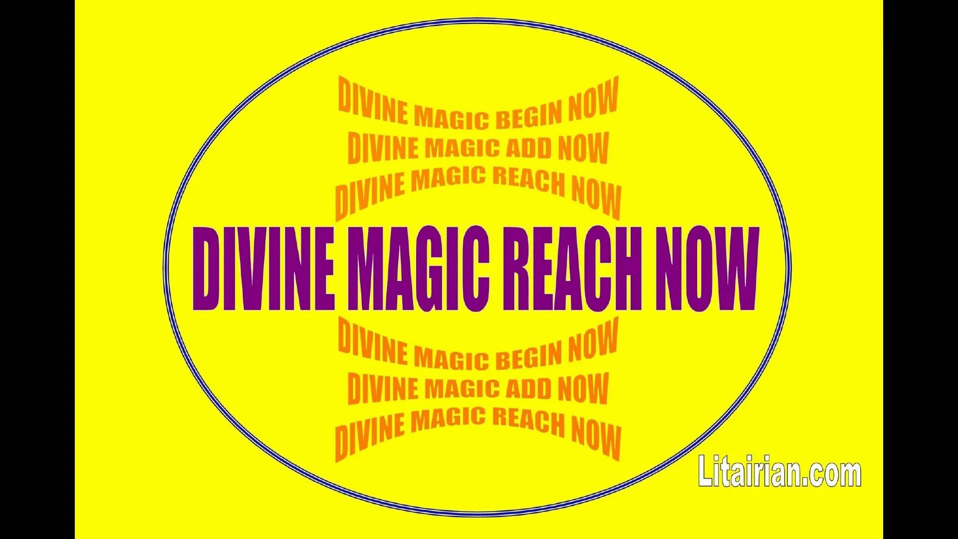 Divine magic. Divine Magic begin Now.