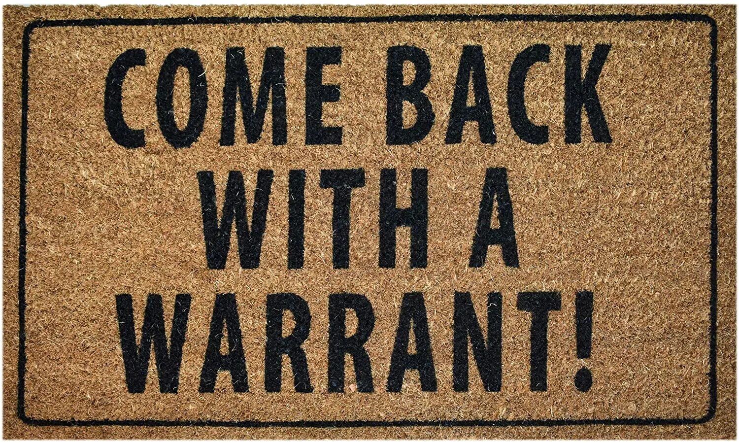 Your come in back. Коврик придверный. Коврик придверный go away. Come back with a warrant Doormat 2. Come back.