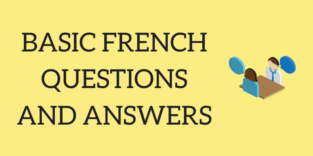 French questions. Basic in French. French Basics questions. French Basic questions. Shallow Translate.