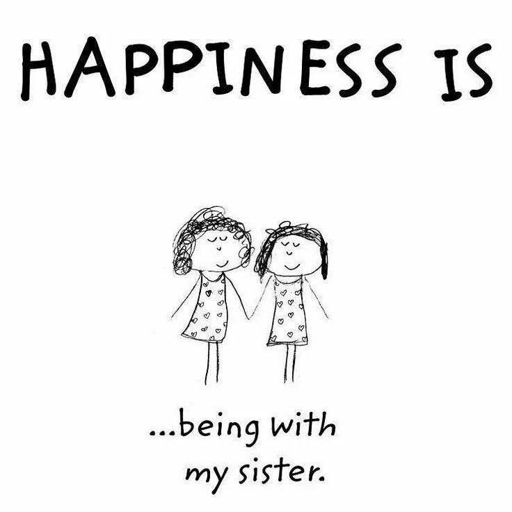 Happiness is. Happiness is картинки. What is Happiness. Сестры это счастье. Sister in this life