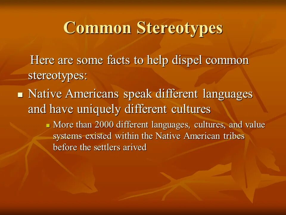 Many stereotypes are. Many stereotypes are