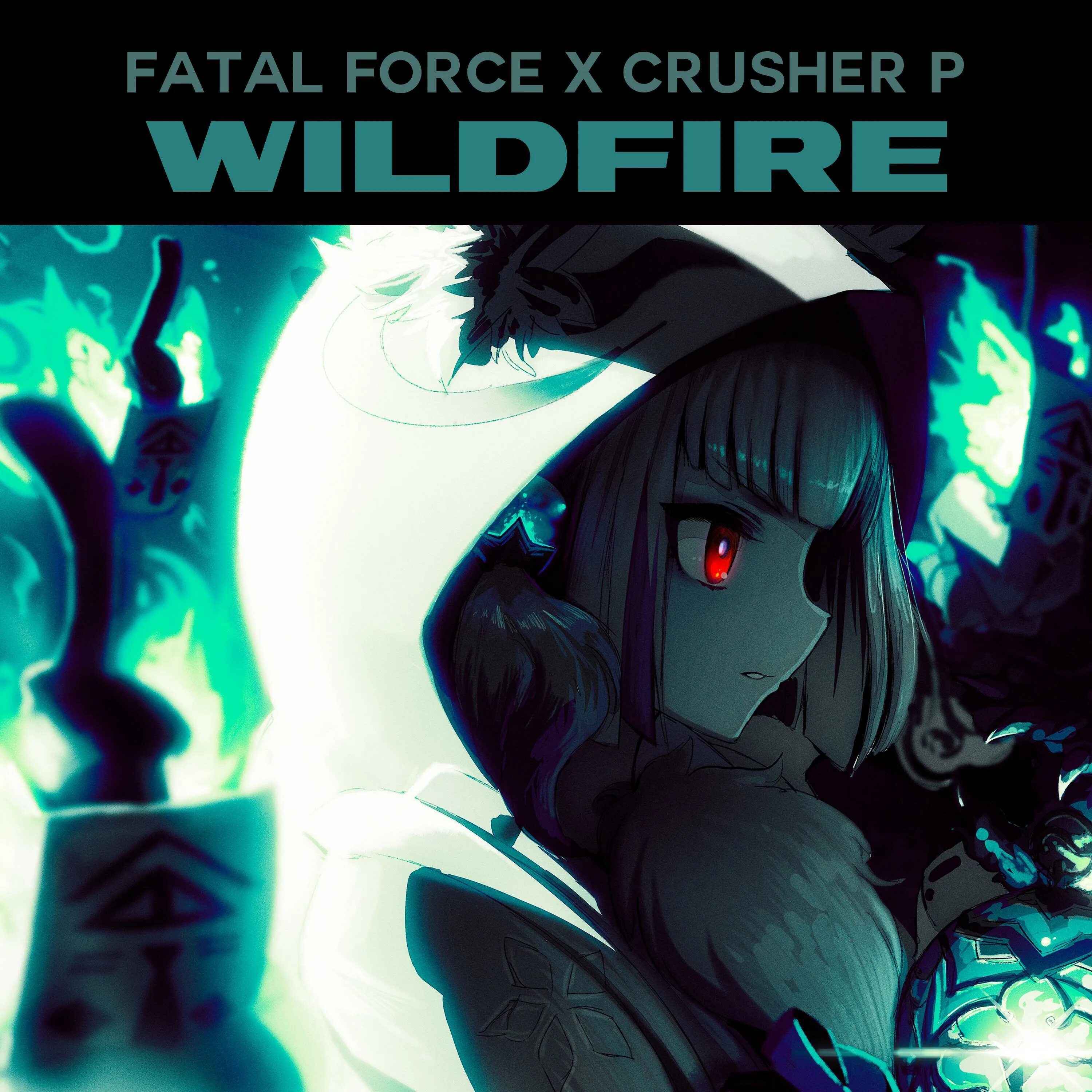 Wildfire Fatal Force. Wildfire Fatal Force crusher p. WILDFIRENIGHTCORE (Fatal Force & crusher p). Gumi Wildfire. Фатал форсе