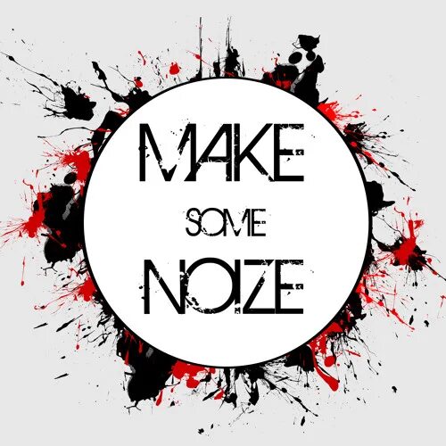Нойз make some Noise. Make some Noise Noize MC. Noize MC логотип. Make some Noize слова. Please don t make noise