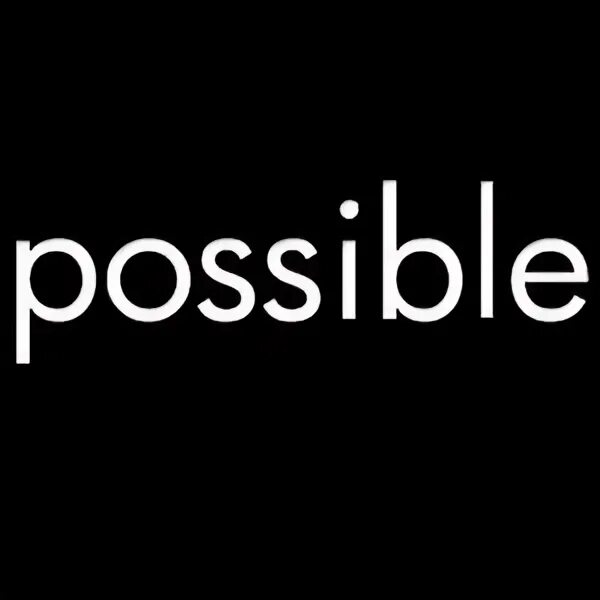 Possible. Anything is possible. possible агентство. картинка anything is possible. anything is possible обувь.