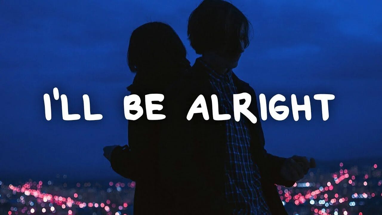 Journey-ill-be-Alright-without-you-album-Version. Christina Martin - it'll be Alright. Bu i’ll be Alright. Alright, Alright your.