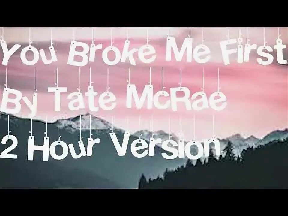 You break me first tate mcrae. You break me first tate mcrae