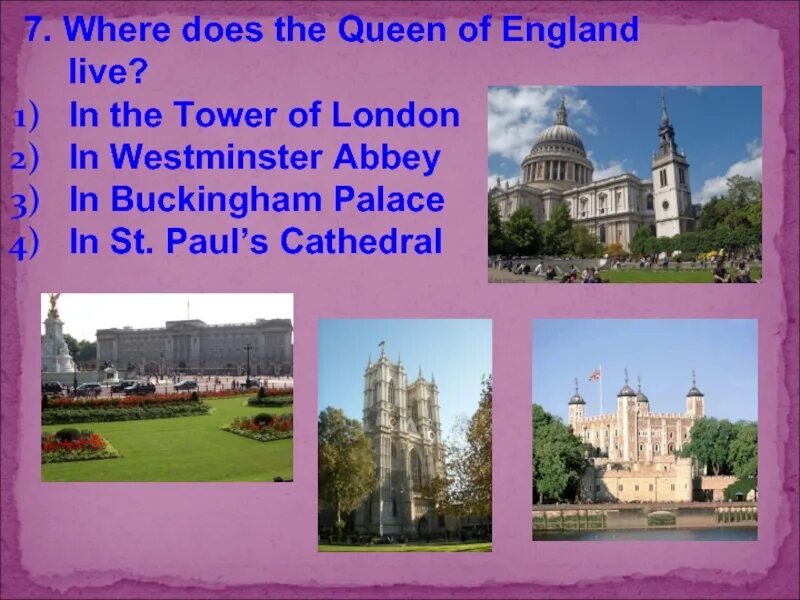 Where does the queen live. Where does the queen live