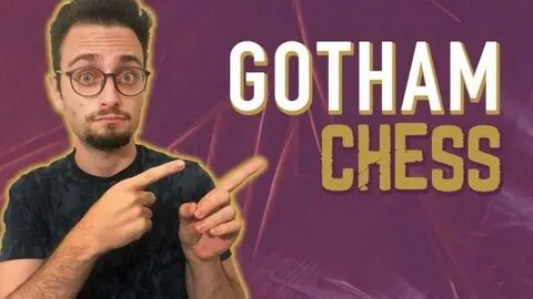 Gotham chess