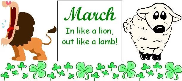 Out like. March comes in like a Lion and out like a Lamb. Раскраска Лев и Овечка in like a Lion out like a Lamb. March comes in like a Lion and goes out like a Lamb." ―English Proverb перевод. 8. March comes in like a Lion and out like a Lamb.