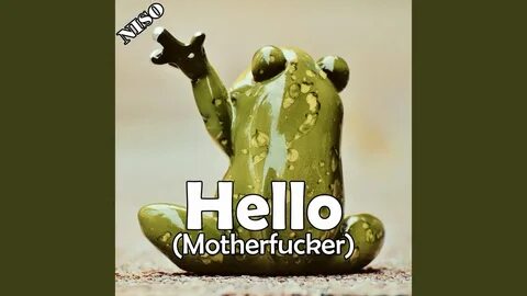 Hello (Motherfucker) - YouTube