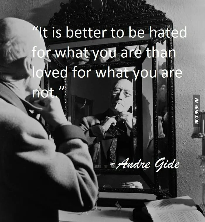 You are better to be prepared. Андре жид цитаты. Is hated. Hate for hate.