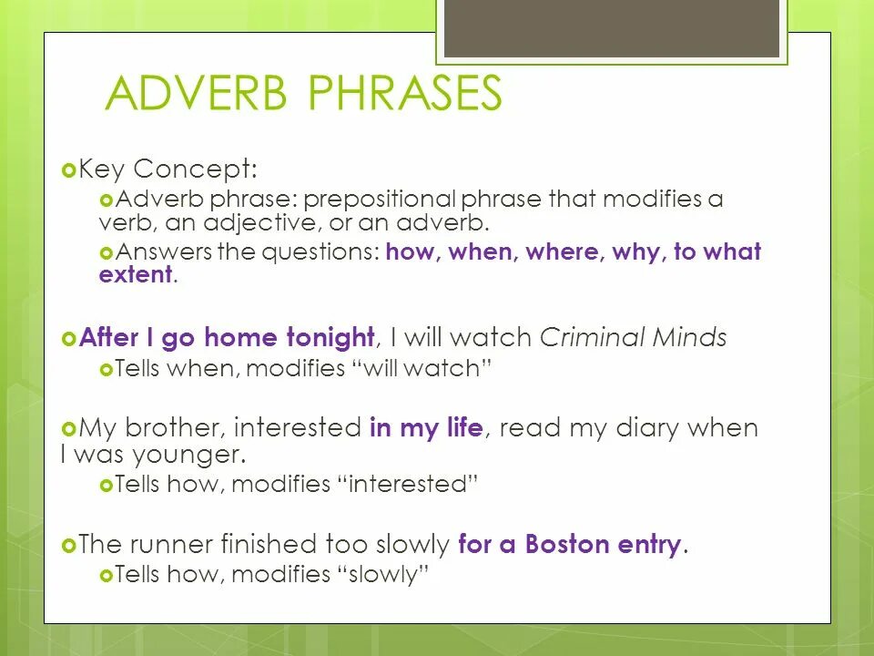 Put the adverbs in the correct place. Adverb phrase. adverbs and adverbial phrases. adverb phrase в английском языке. adverbial and prepositional phrases.