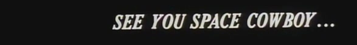 See you second. See you Space Cowboy. See you in Space Cowboy. Ковбой Бибоп see you Space Cowboy. See you Space Cowboy шрифт.