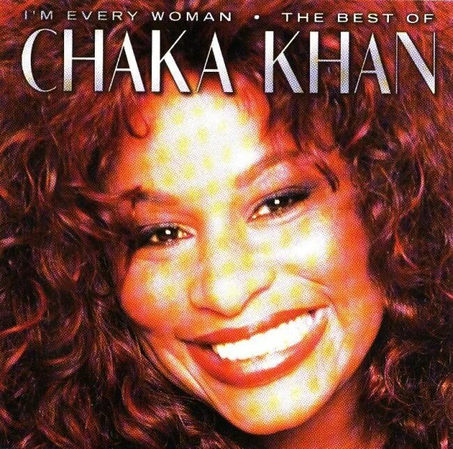 I’M every woman Чака Хан. Чака Кхан. Chaka 1990. The best of Chaka.