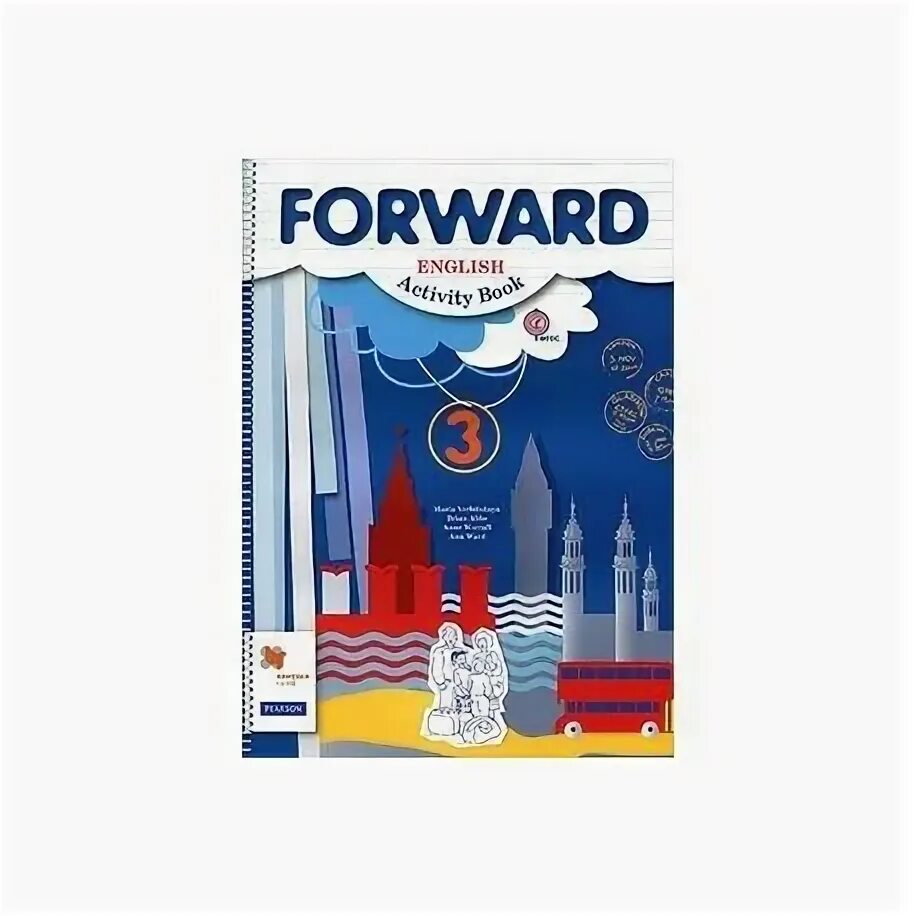 Forward english 4 класс. Форвард Вербицкая 3 класс тетрадь обложка. Форвард 3 класс рабочая тетрадь. Forward 3 класс рабочая тетрадь. Вербицкая 3 класс рабочая тетрадь.