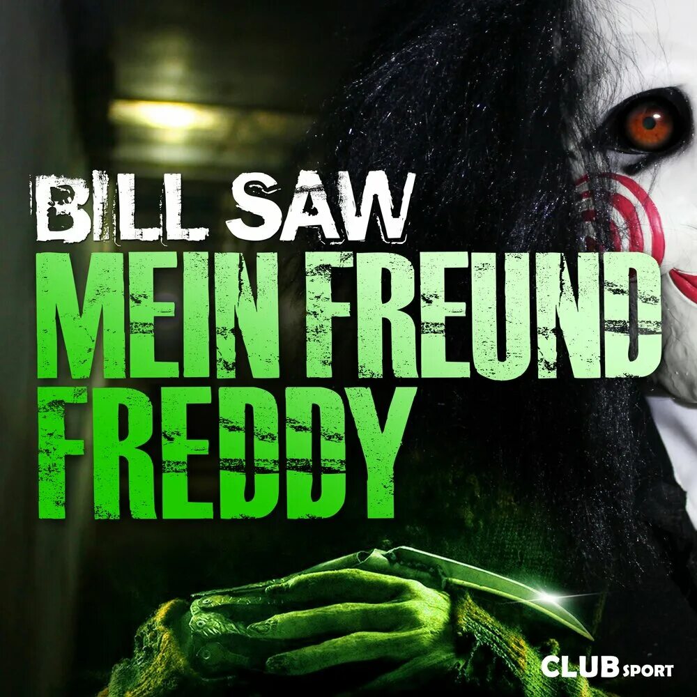 Saw topic. Дата релиза Bill saw - Mein Freund Freddy (Club Mix).