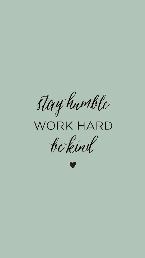 She is of hard work. Обои на телефон work hard. Hard work обои iphone. Be kind обои на айфон. Обои на телефон для стей.