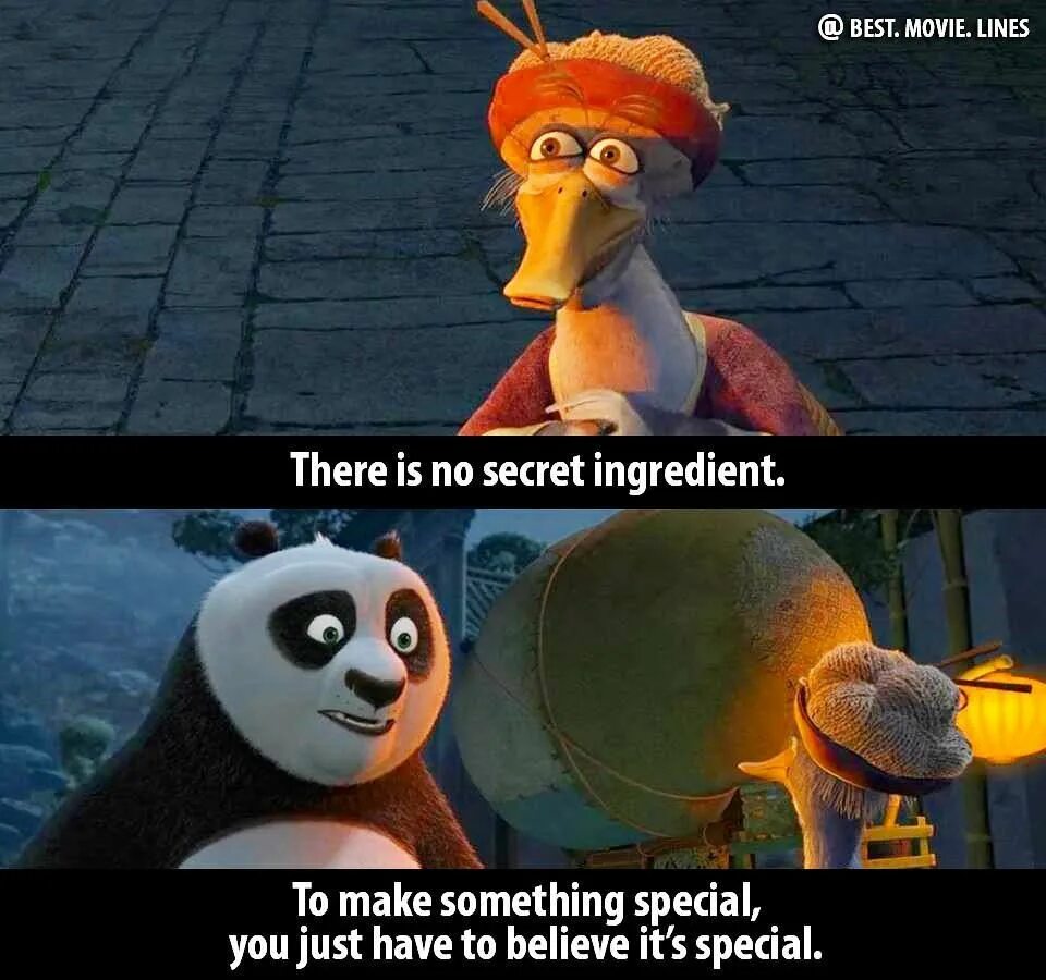 To make something better. Kung Fu Panda quotes. There is no Secret ingredient. Кунг фу Панда цитаты. That there  is no Secret!.