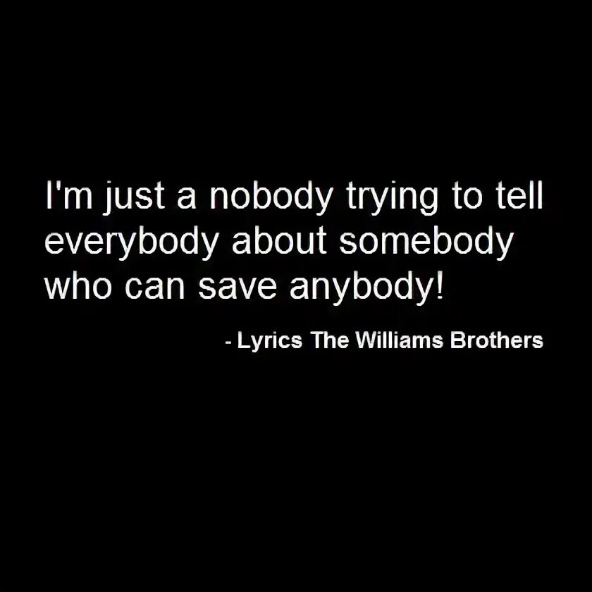 Just Nobody. Trying to Live Somebody текст. Please Nobody тренд.