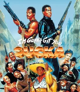 BLAXPLOITATION MONTH: I’m Gonna Git You Sucka (1988) .