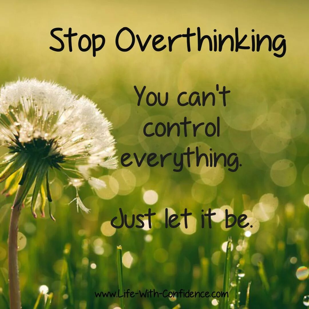 Stop you can t go. Stop overthinking. you can everything. мысли пинтерест. you can&#039;t control everything.