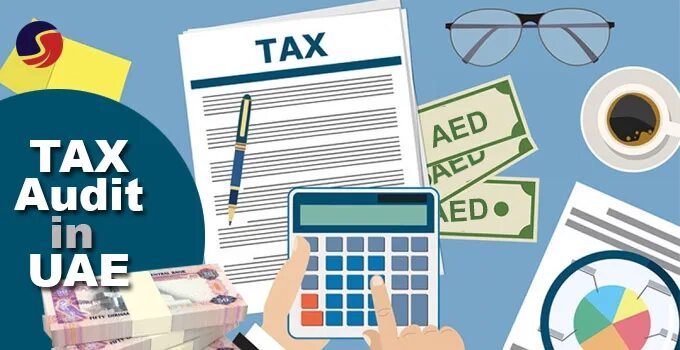 VAT Tax UAE. Tax Audit. Taxes in UAE. VAT Tax in UAE.