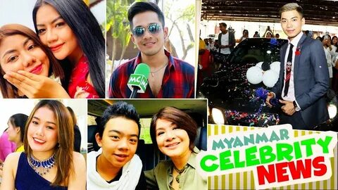 Myanmar Celebrity News, Nay Dway, Baby Maung, Htun Aeindra Bo, Tun Tun, Khi...
