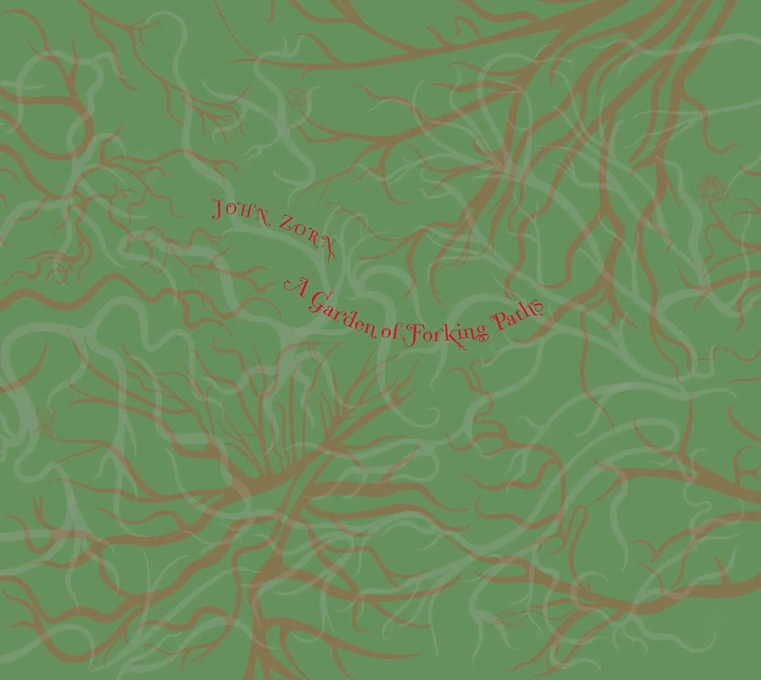 Forking paths. John zorn a garden of forking paths. john zorn [2025] - a garden of forking paths. the garden of forking paths. john zorn - john zorn&#039;s bagatelles vol. 1 mary halvorson quartet.