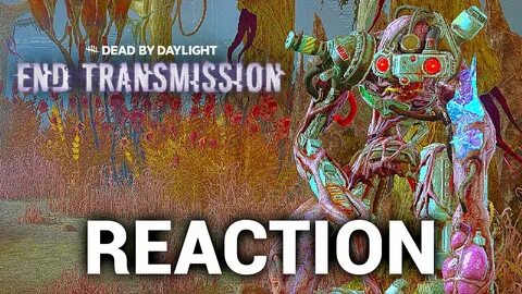 Dead by daylight end transmission