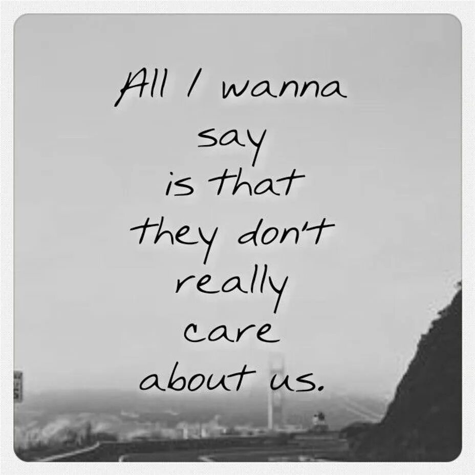 Don't care about us текст. Im a big metal fan. I m wanna say. I m wanna say. I m wanna say.