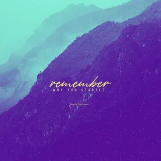 Remember when you started
