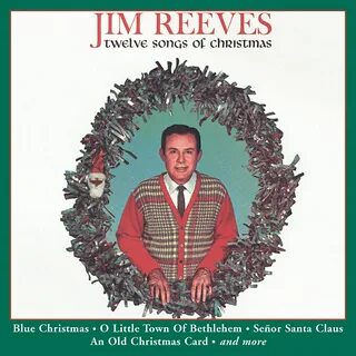 Альбом "Twelve Songs of Christmas" (Jim Reeves) в Apple Music