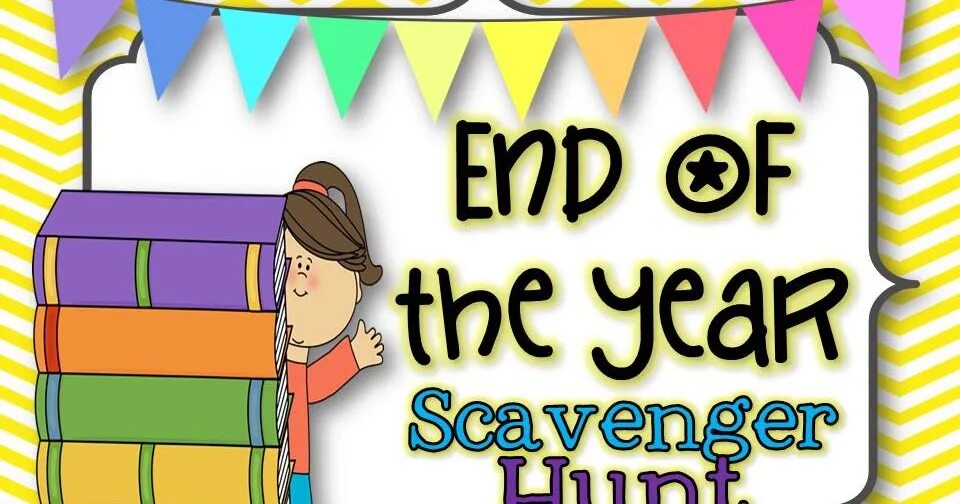 This school year we. End of School year game. Scavenger Hunt for Kids end of School. End of year Scavenger Hunt. End of School year activities.