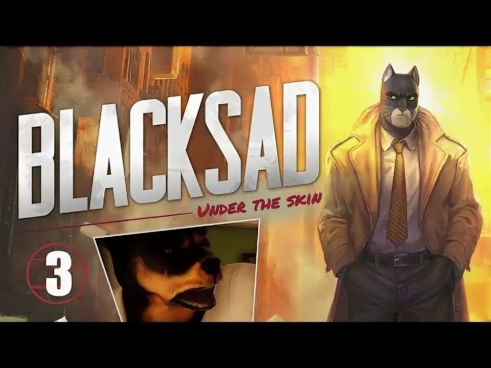 Blacksad under прохождение. Blacksad under прохождение