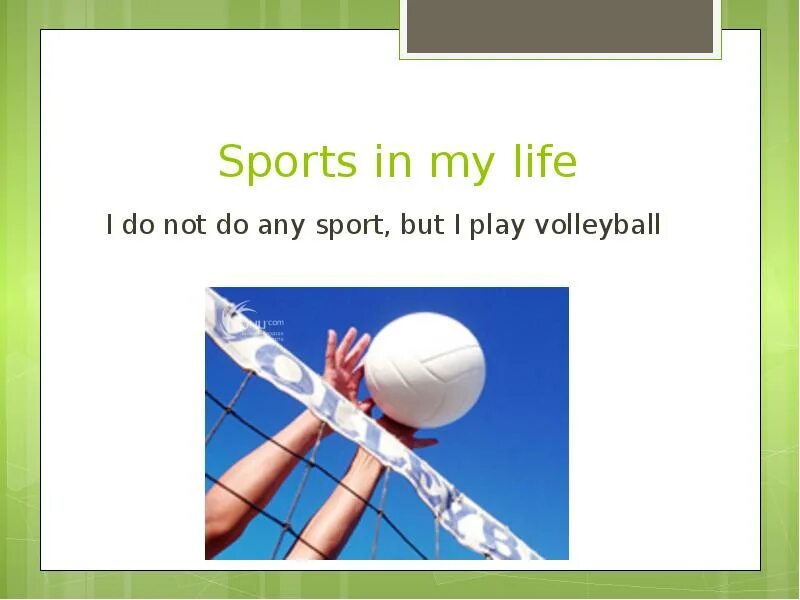 Sport in my Life. Sports in Kazakhstan 5 класс. Sport in my Life Volleyball. About me презентация. Sports in my life