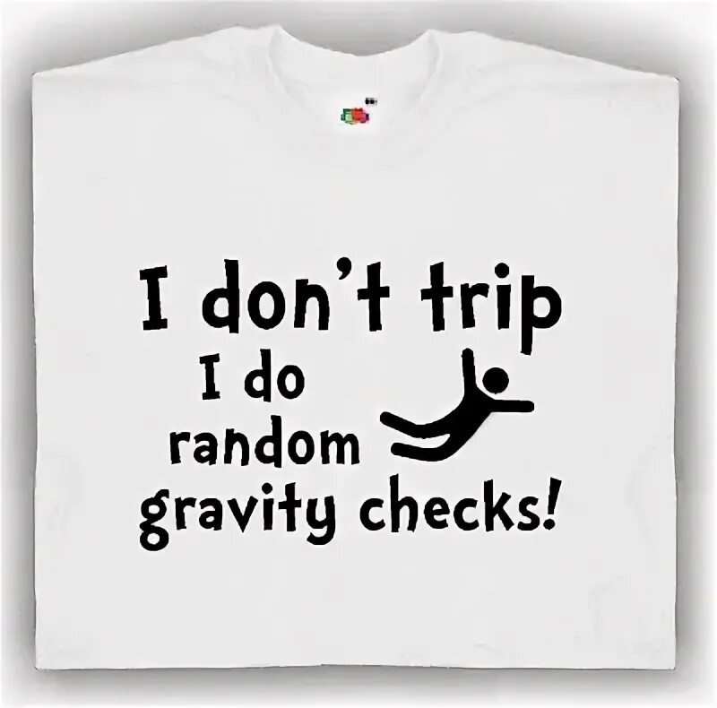 Don't trip. I do Random Gravity checks.