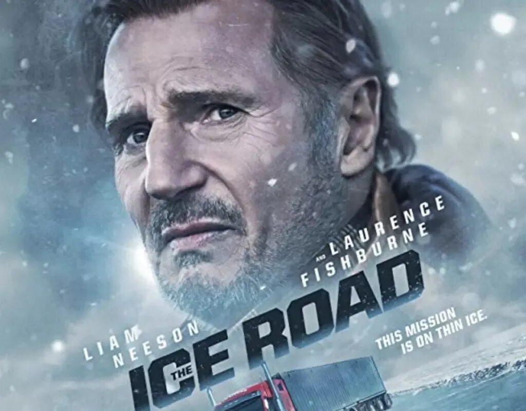 Ледовый драйв. Ледяной драйв афиша. The Ice Road 2021.