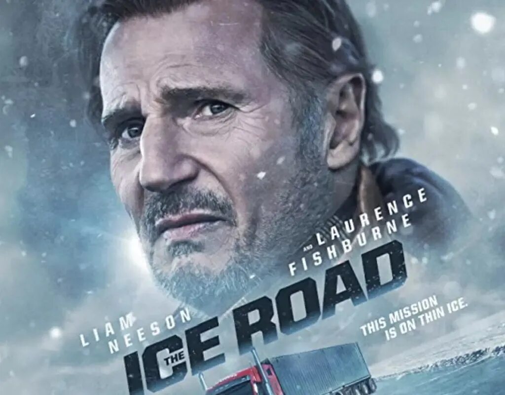 Ледяной драйв афиша. The Ice Road 2021. Ледовый драйв