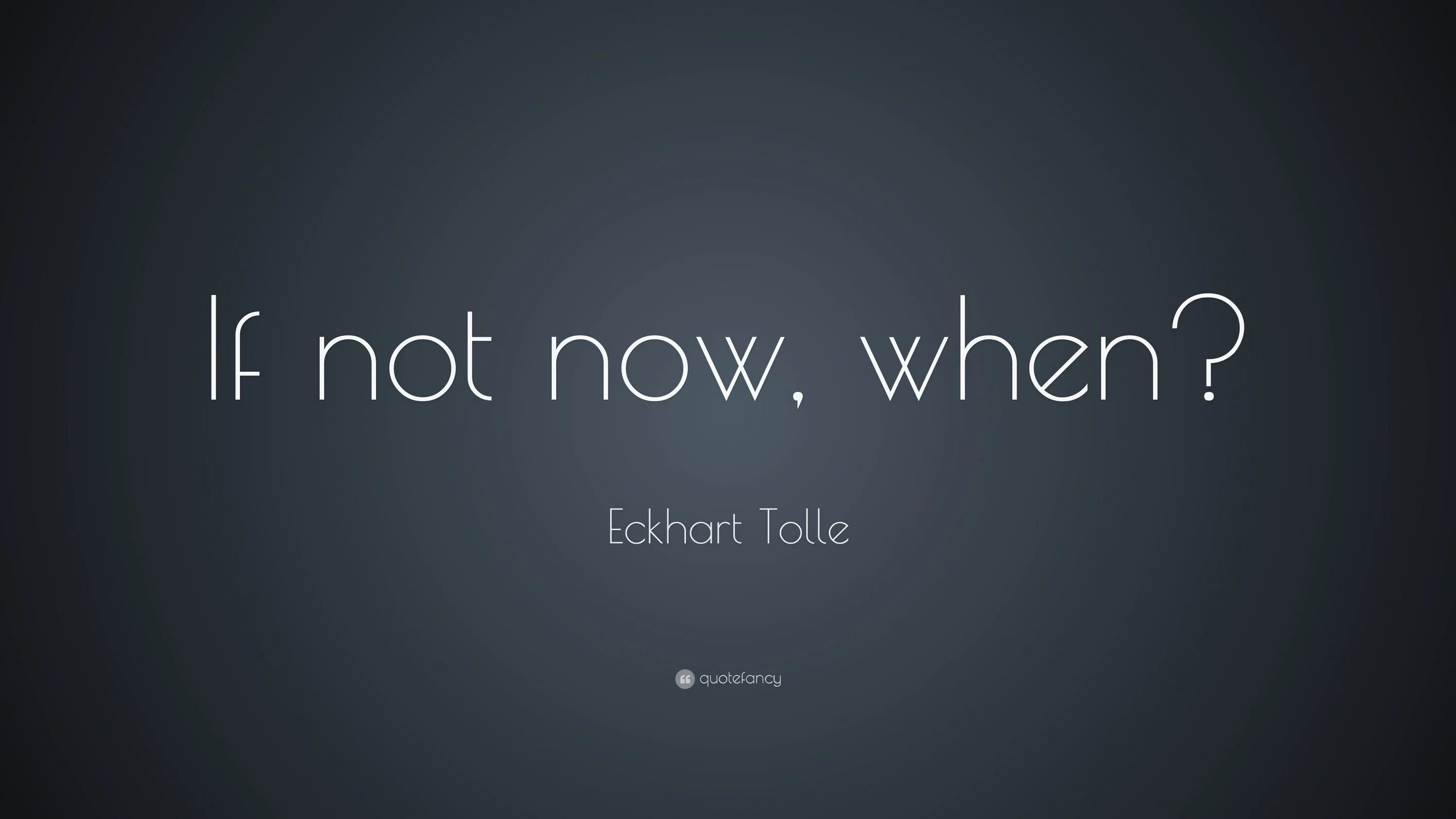 Never then now. If not Now then when обои. If not Now when обои. Life is Now обои. If not Now then when обои на телефон.